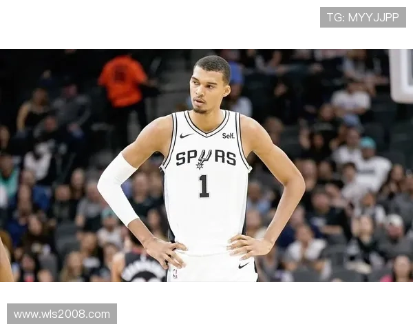 马刺17战16胜冲击联盟第一 文班亚马追梦MVP